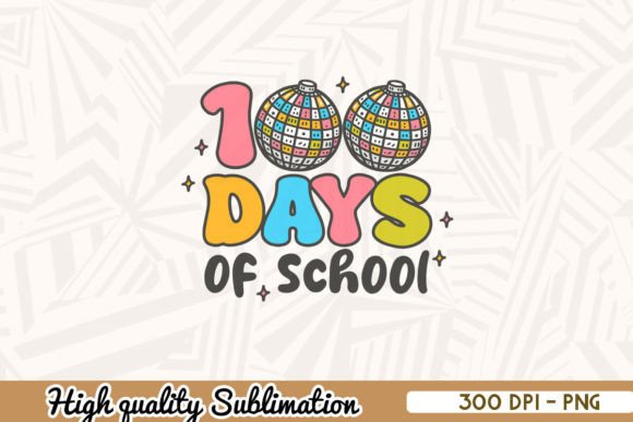 Disco Ball 100 Days of School Graphic for Crafts and Merch