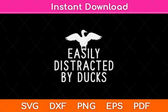 Easily Distracted by Ducks Svg Design: A Playful Graphic Asset for Crafts and Local Branding