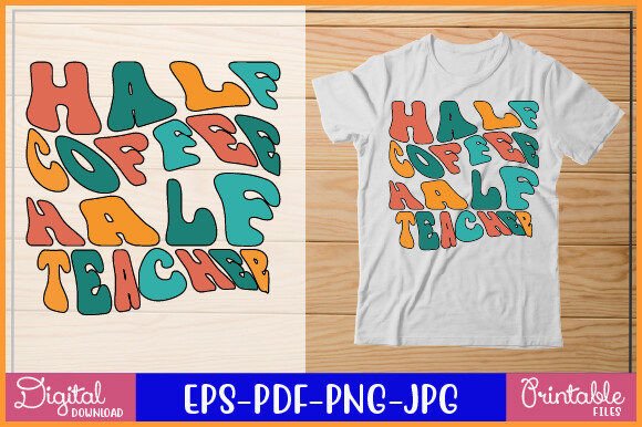 Half Coffee Half Teacher Retro Png File: A Nostalgic Graphic for Crafts and Creative Projects