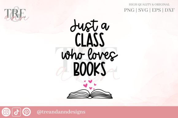 Just a Class That Loves Books – A Versatile Graphic Design Asset for Crafters