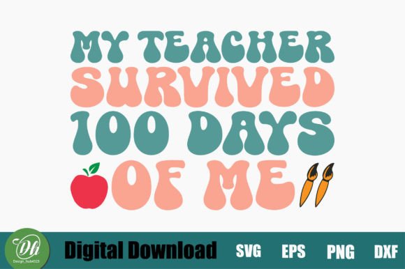 My Teacher Survived 100 Days of Me Retro: A Versatile Graphic for Crafts and Creative Projects