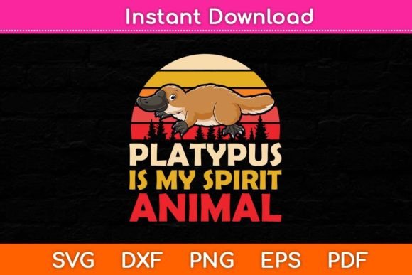 Platypus Is My Spirit Animal SVG Design for Crafts and Graphics